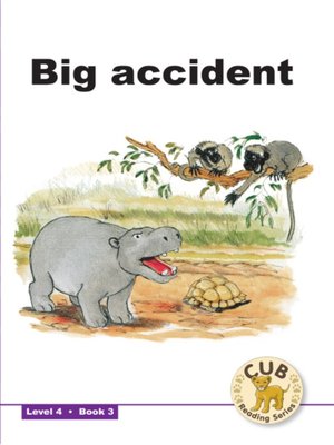 cover image of Cub Reading Scheme Level 4, Book 3: Big Accident